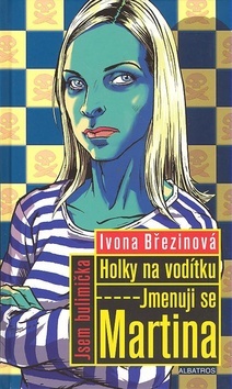 Holky na vodítku Jmenuji se Martina