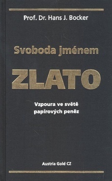Svoboda jménem zlato