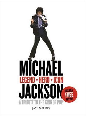 Michael Jackson - Legend, Hero, Icon: A Tribute to the King of Pop