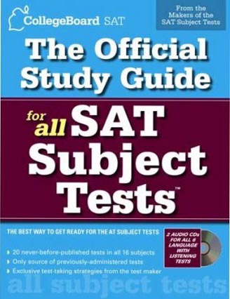 The Official Study Guide for All SAT Subject Tests [With 2 Practice CDs]