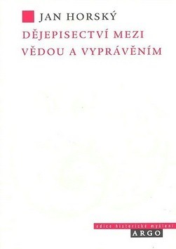 Dějepisectví mezi vědou a vyprávěním
