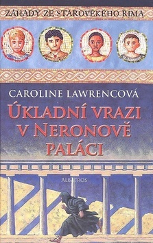 Úkladní vrazi v Neronově paláci - Caroline Lawrencová,neuvedený