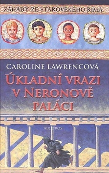 Kniha Úkladní vrazi v Neronově paláci - Caroline Lawrencová,neuvedený