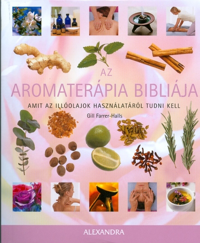 Az aromaterápia bibliája