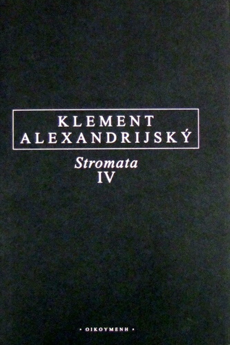 Stromata IV. - Klement Alexandrijský