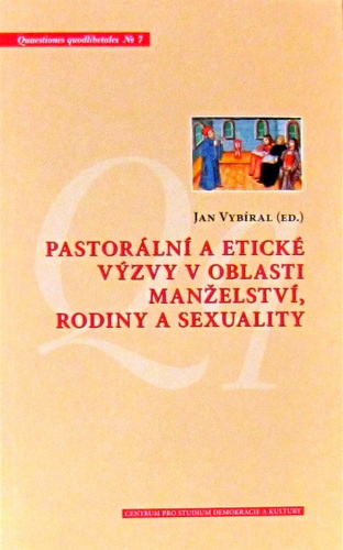 Pastorální a etické výzvy v oblasti manželství, rodiny a sexuality