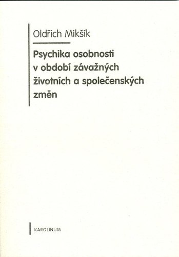 Psychika osobnosti v období závažných životních a společenských změn