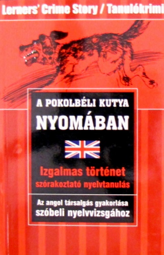 A pokolbéli kutya nyomában