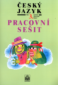 Český jazyk pro 3. ročník základní školy Pracovní sešit