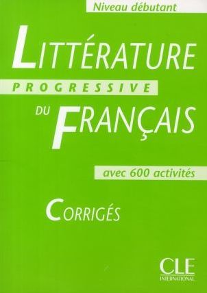 Litterature Progressive du Francais Debutant Corriges