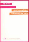 Jazyk v proměnách komunikačních médií