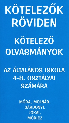 Kötelező olvasmányok az általános iskola 4-8. osztályai számára