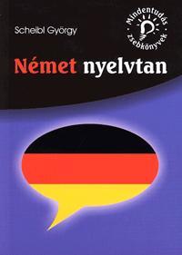 Mindentudás zsebkönyvek: Német nyelvtan - György Scheibl