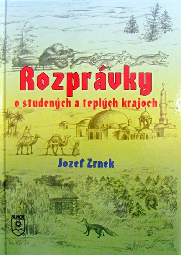 Kniha Rozprávky o studených a teplých krajoch - Jozef Zrnek,Ján Hála