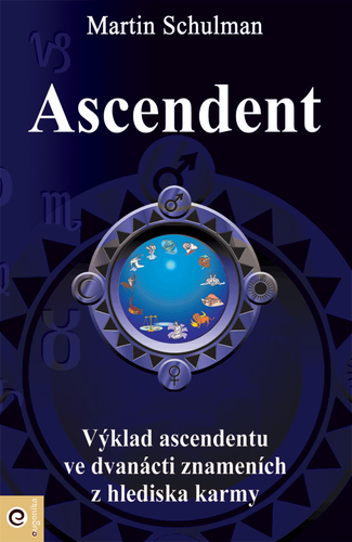 Ascendent - Karmická brána duše - Martin Schulman,Zuzana Šestáková