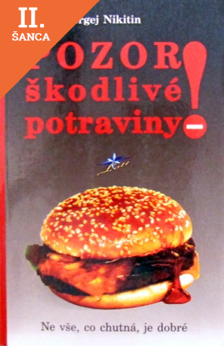 Lacná kniha Pozor! Škodlivé potraviny