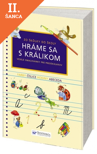 Lacná kniha Hráme sa s králikom - Zo škôlky do školy