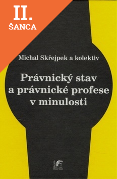 Lacná kniha Právnický stav a právnické profese v minulosti