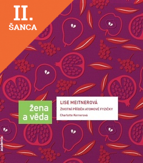 Lacná kniha Lise Meitnerová Životní příběh atomové fyzičky