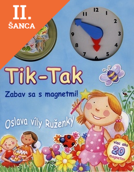 Lacná kniha Tik-Tak - Oslava víly Ruženky - Zabav sa s magnetmi!