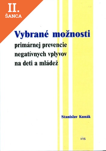 Lacná kniha Vybrané možnosti primárnej prevencie negatívnych vplyvov na deti a mládež