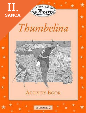 Lacná kniha Classic Tales Beginner 2 Thumbelina Activity Book