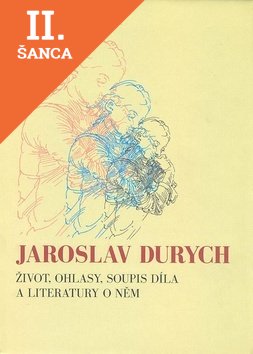 Lacná kniha Jaroslav Durych - život,ohlasy