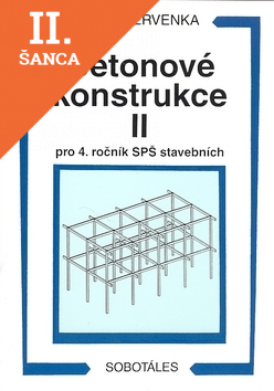Lacná kniha Betonové konstrukce II pro 4. ročník SPŠ stavebních