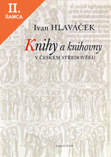 Lacná kniha Knihy a knihovny v českém středověku