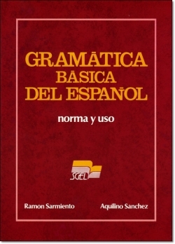 Gramatica Basica del Espanol: Norma y Uso