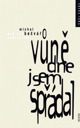 Vůně dne jsem spřádal