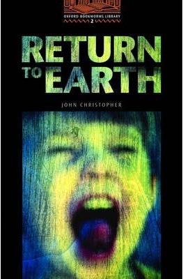Oxford Bookworms Library 2 Return to Earth