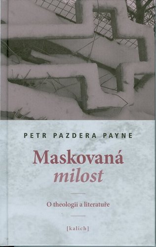 Kniha Maskovaná milost - Payne Petr Pazdera