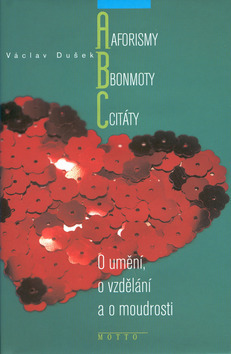 Aforismy, bonmoty a citáty O umění, o vzdělávání a o moudrosti