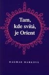 Tam, kde svítá, je Orient