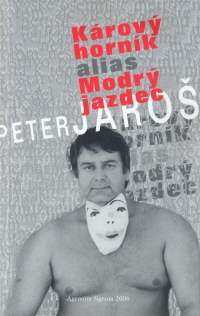 Kniha Kárový horník alias Modrý jazdec - Peter Jaroš