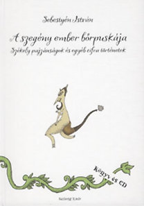 Kniha A szegény ember bőrpuskája (CD melléklettel) - István Sebestyén