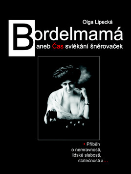 Bordelmamá aneb Čas svlékání šněrovaček