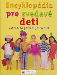 Encyklopédia pre zvedavé deti