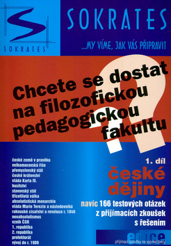 Chcete se dostat na filozofickou (pedagogickou) fakultu 1.díl - české dějiny