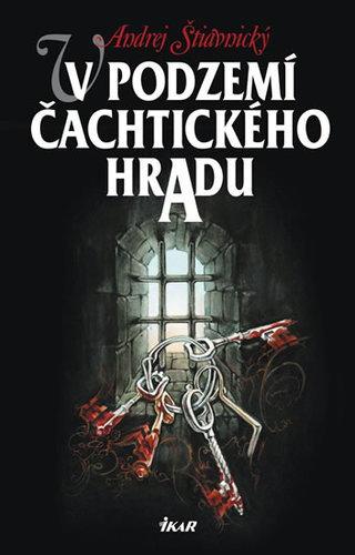 V podzemí Čachtického hradu (1) - 2.vydání