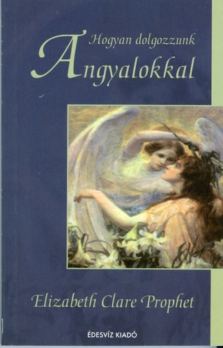 Hogyan dolgozzunk Angyalokkal