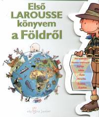 Első Larousse könyvem a Földről