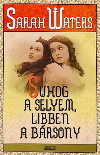 Suhog a selyem, libben a bársony