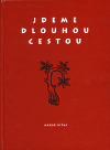 Jdeme dlouhou cestou