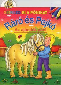 Ráró és Pejkó: Az ajándék póni