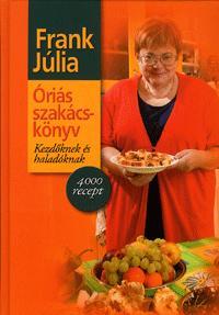 Óriás szakácskönyv kezdőknek és haladóknak