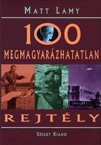 100 megmagyarázhatatlan rejtély