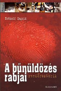 A bűnüldözés rabjai