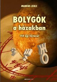 Bolygók a házakban